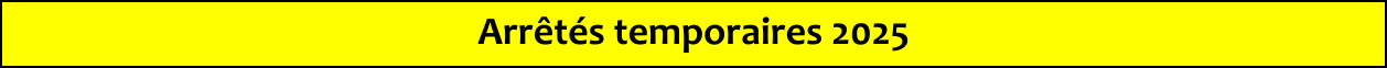 Arrêtés temporaires 2025
