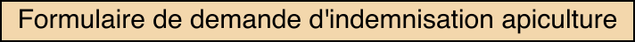 Formulaire de demande d'indemnisation apiculture