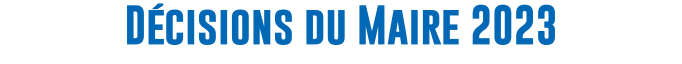 Décisions du Maire 2023
