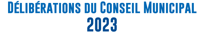 Délibérations du Conseil Municipal