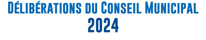 Délibérations du Conseil Municipal
